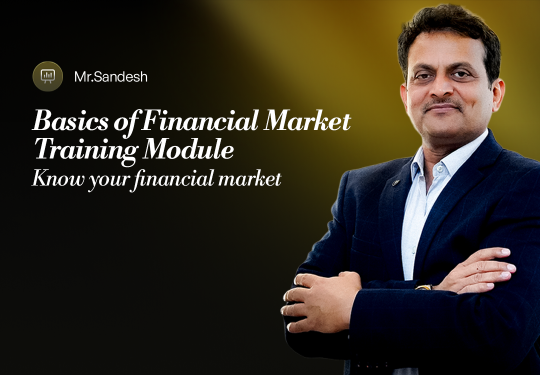 Basics of Financial Market-(Know Your Financial Market)